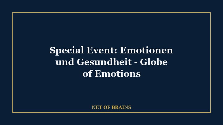 Special Event: Emotionen und Gesundheit - Globe of Emotions
